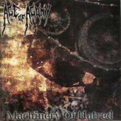 Age Of Agony : Machinery of Hatred